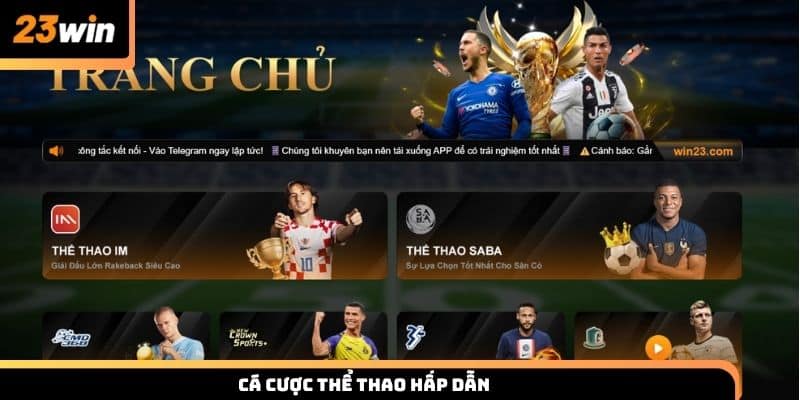 Cá cược thể thao hấp dẫn với hàng nghìn kèo cược mỗi ngày