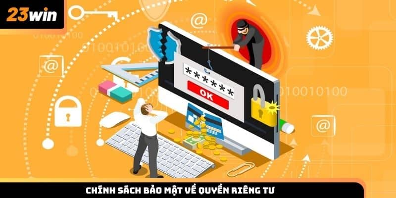 Chính sách bảo mật về quyền riêng tư và bảo vệ tài khoản người chơi