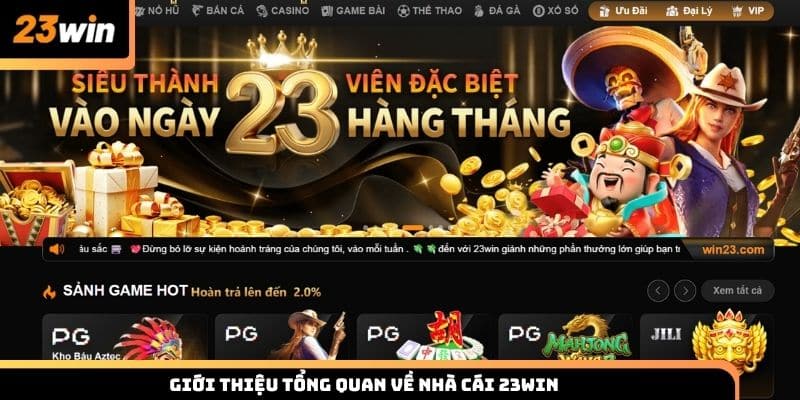 Giới thiệu tổng quan về nhà cái 23WIN cho thành viên mới