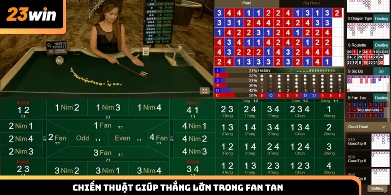 Một số chiến thuật thắng lớn khi chơi Fan Tan
