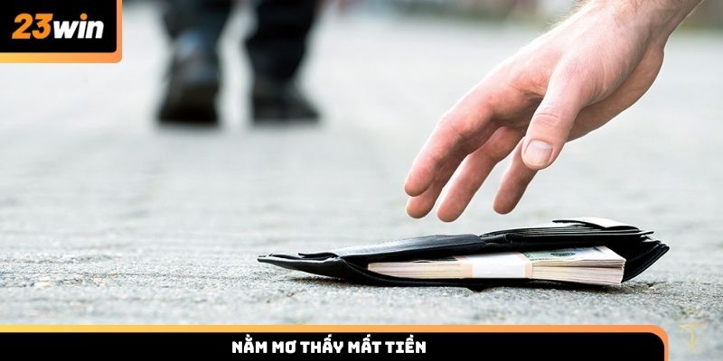 Nằm mơ thấy mất tiền điềm báo, con số và gợi ý vận may