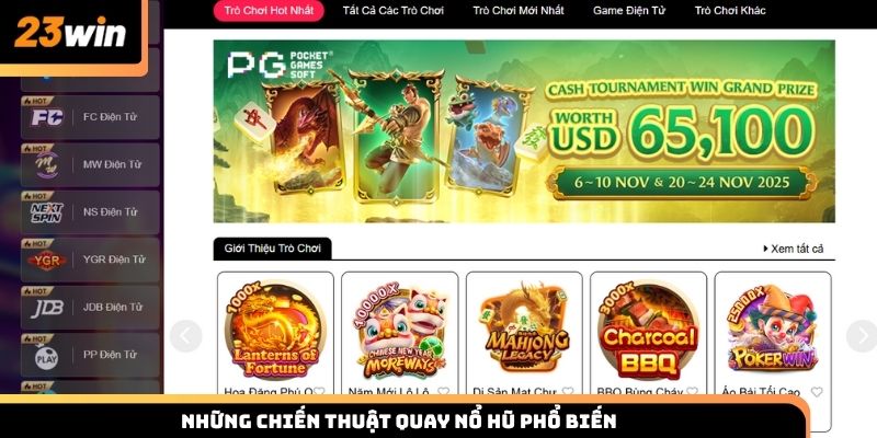 Những chiến thuật quay nổ hũ phổ biến tại 23win