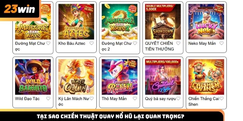 Tại sao chiến thuật quay nổ hũ lại quan trọng?