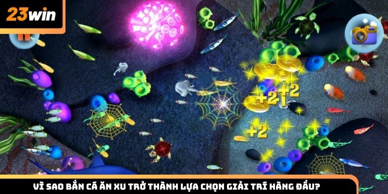 Vì sao bắn cá ăn xu trở thành lựa chọn giải trí hàng đầu?