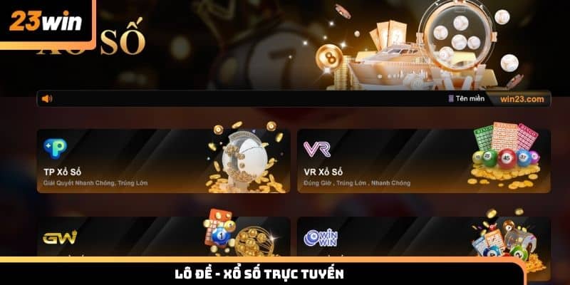 Lô đề - xổ số trực tuyến thắng lớn